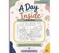 A Day Inside: a Busy Home