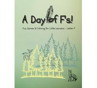 A Day of F's: Fun, Games & Coloring for Little Learner's - Letter F