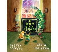 A Day Off School: A funny new illustrated adventure for 2026, from award-winning picture-book creators Oliver Jeffers and Kevin Waldron - perfect for kids aged 3+
