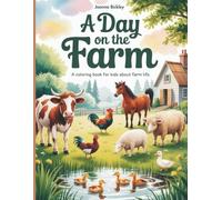 A Day on the Farm: A Coloring Book for Kids About Farm Life