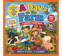 A Day on the Farm: A colour and learn book