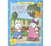 A Day to Play! (Max and Ruby)
