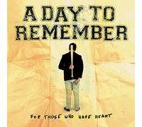 For Those Who Have Heart - Day To Remember (A) (Vinile)