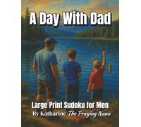 A Day With Dad: Large Print Sudoku for Men