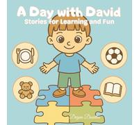 A Day with David - Stories for Learning and Fun: Inclusive Activities for Autistic and Special Needs Children: 1