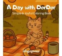 A Day with Dor Dor: Simple & Joyful Coloring Book