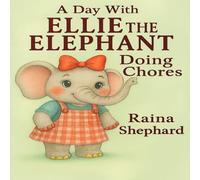 A Day With Ellie The Elephant Doing Chores