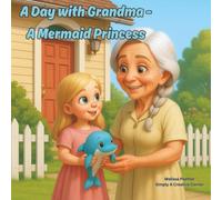 A Day with Grandma: A Mermaid Princess