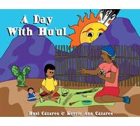 A Day With Hu'ul: Bilingual, English and Tohono O'odham