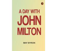 A Day with John Milton