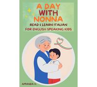 A Day With Nonna Read & Learn Italian: For English Speaking Kids