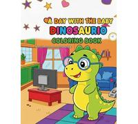 A day with the baby Dinosaurio: Coloring book