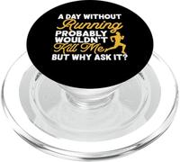 A Day Without Running Probably Wouldn't Kill Me But Why Ask PopSockets PopGrip per MagSafe