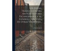 A. DE LOS RIOS Los Eddas, Traducción Del Antiguo Idioma Escan (Copertina rigida)