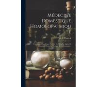 A De Parseval Médecine Domestique Homoeopathique (Copertina rigida)