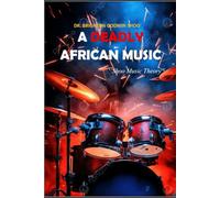 A DEADLY AFRICAN MUSIC