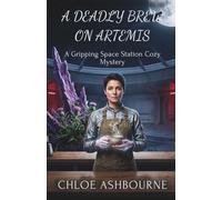 A Deadly Brew on Artemis: A Gripping Space Station Cozy Mystery