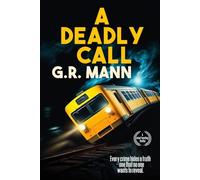 A Deadly Call: A psychological detective thriller of crime, mystery, and unexpected revelations