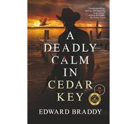 A Deadly Calm in Cedar Key: A Hurricane-Swept Gulf Coast Thriller of Vengeance and Redemption