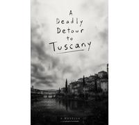 A Deadly Detour to Tuscany: A Cozy Mystery Novella
