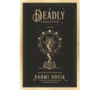 Naomi Novik A Deadly Education (Copertina rigida) Scholomance
