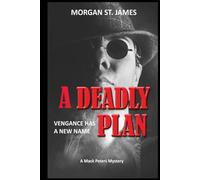 A Deadly Plan: Vengeance Has A New Name