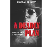 A Deadly Plan: Vengeance Has A New Name
