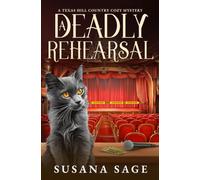 A Deadly Rehearsal: A Texas Hill Country Cozy Mystery