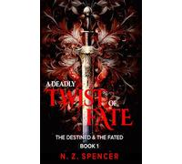 A Deadly Twist of Fate: The Destined & The Fated Book 1