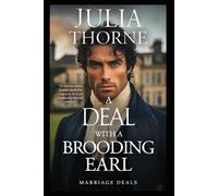 A Deal with a Brooding Earl: A Historical Regency Romance Novel