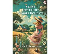 A Dear Little Girl'S Summer Holidays