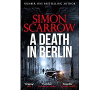 A Death in Berlin: A gripping new World War 2 thriller from the bestselling author