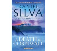 A Death in Cornwall: The thrilling next novel from the bestselling author of THE COLLECTOR & PORTRAIT OF AN UNKNOWN WOMAN, for fans of David Baldacci and Lee Child (Gabriel Allon)