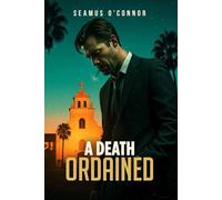 A Death Ordained: He buried his past. But the dead are restless