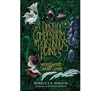 Rebecca E. Hirsch A Deathly Compendium of Poisonous Plants (Tascabile)