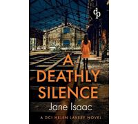 A Deathly Silence: A pulsating crime thriller with heart-stopping suspense: 3