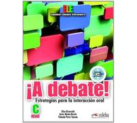 [¡A debate! Estrategias para la interacción oral (Nivel C): Libro Del Alumno (Book & CD)] [By: Javier Muñoz-Basols] [May, 2013]