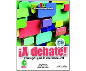 [¡A debate! Estrategias para la interacción oral (Nivel C): Libro Del Alumno (Book & CD)] [By: Javier Muñoz-Basols] [May, 2013]