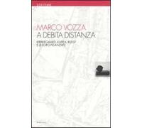 A debita distanza. Kierkegaard, Kafka, Kleist e le loro fidanzate