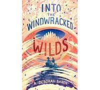 A Deborah Baker Into the Windwracked Wilds (Copertina rigida) Up-And-Under