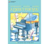 A Debut for You - Book 2 - Jane Smisor, Lisa e Lori Bastien