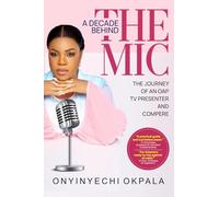 A DECADE BEHIND THE MIC: THE JOURNEY OF AN OAP, TV PRESENTER AND COMPERE