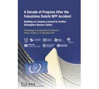 A Decade of Progress After the Fukushima Daiichi NPP Accident (Tascabile)
