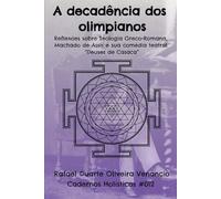 A decadência dos olimpianos: Reflexões sobre Teologia Greco-Romana, Machado de Assis e sua comédia teatral “Deuses de Casaca” - Cadernos Holísticos #012