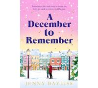 A December to Remember: a feel-good festive romance to curl up with this winter!