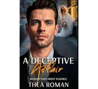 A Deceptive Affair: a Runaway Bride, Forced Proximity, Billionaire Romance Novel