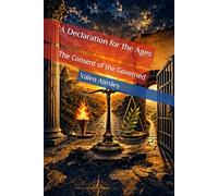 A Declaration for the Ages: The Consent of the Governed: 1