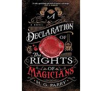 A Declaration of the Rights of Magicians: The Shadow Histories, Book One