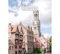 A Decorative Book: Bruges featuring the Belfry Tower: A Stackable Book for Interior Decorating and Set Dressing for Coffee Tables, End Tables, and Bookshelves with Photographic Cover