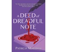 A Deed of Dreadful Note: Book One in the Anna Katharine Green Mysteries: 1